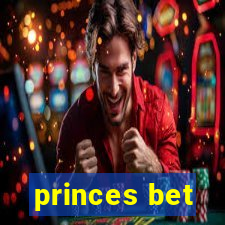 princes bet