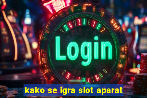 kako se igra slot aparat