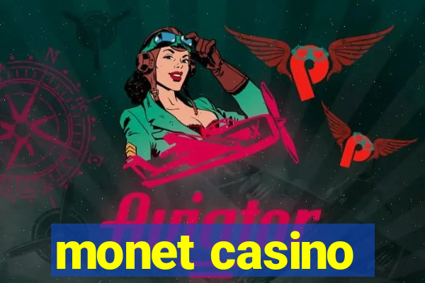 monet casino