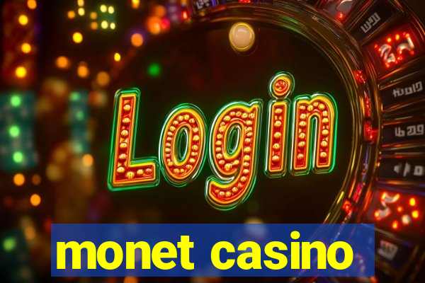 monet casino