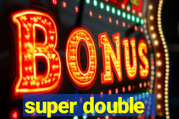 super double