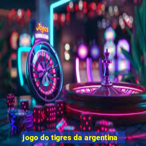 jogo do tigres da argentina