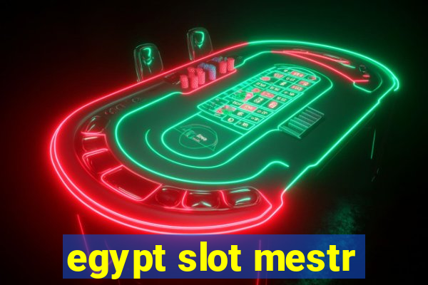 egypt slot mestr