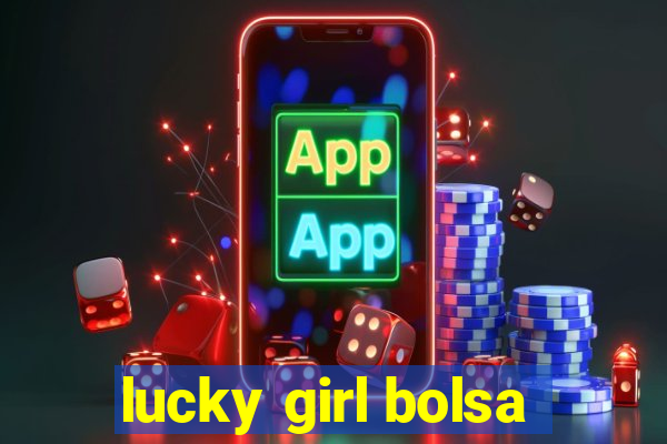 lucky girl bolsa