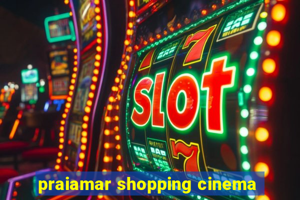 praiamar shopping cinema