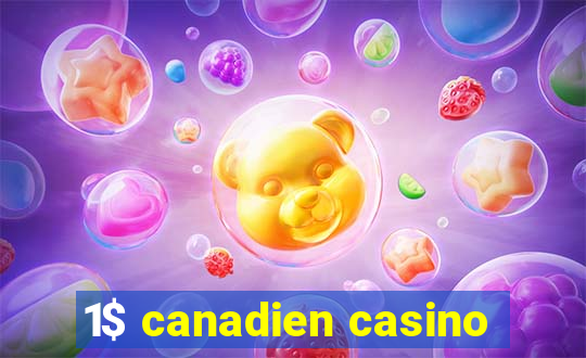 1$ canadien casino