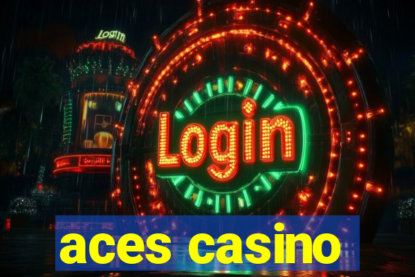 aces casino