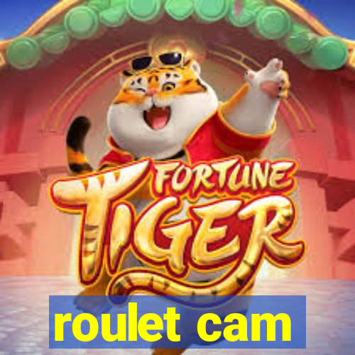 roulet cam