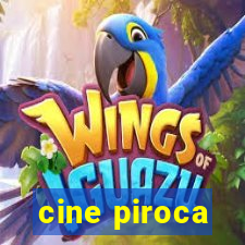 cine piroca