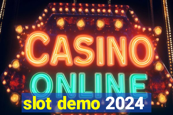 slot demo 2024