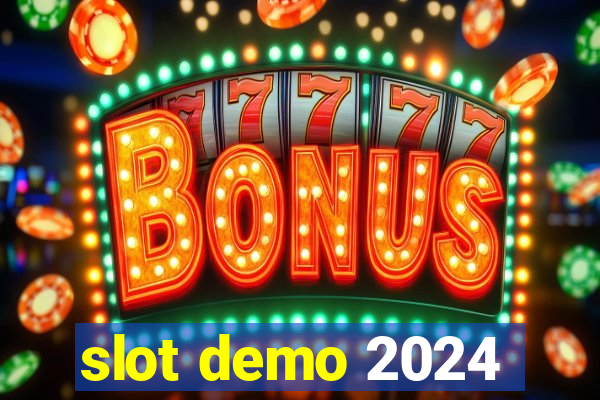 slot demo 2024