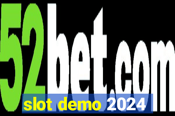 slot demo 2024