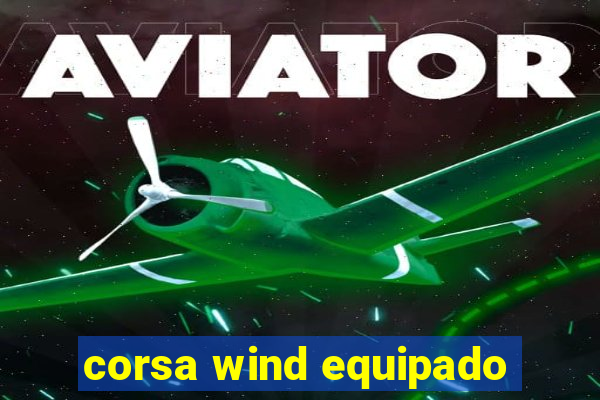 corsa wind equipado