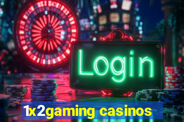 1x2gaming casinos