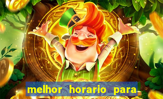 melhor horario para jogar no fortune tiger