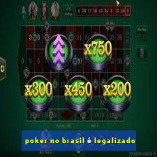 poker no brasil é legalizado