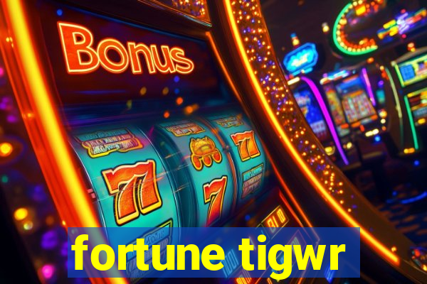 fortune tigwr