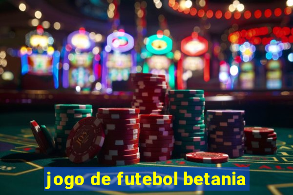 jogo de futebol betania