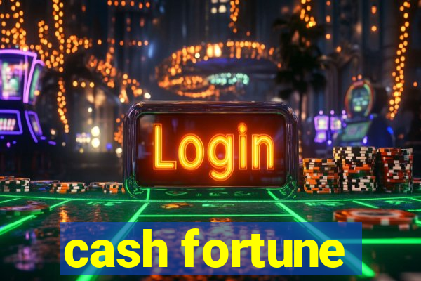 cash fortune