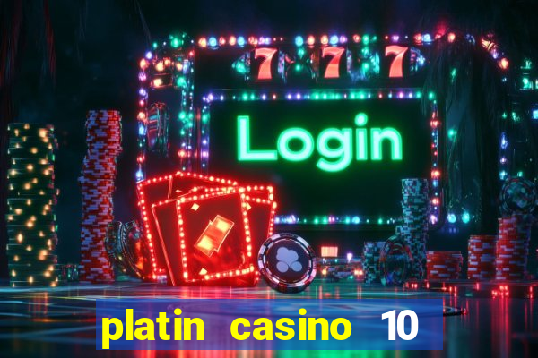 platin casino 10 giros gr谩tis