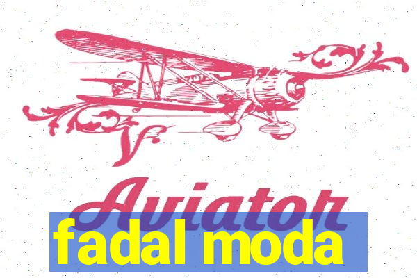 fadal moda