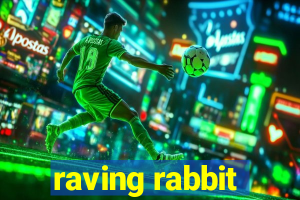 raving rabbit