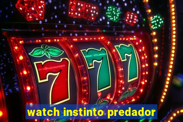 watch instinto predador