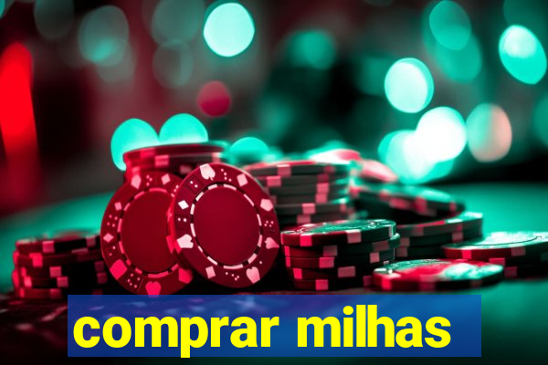 comprar milhas