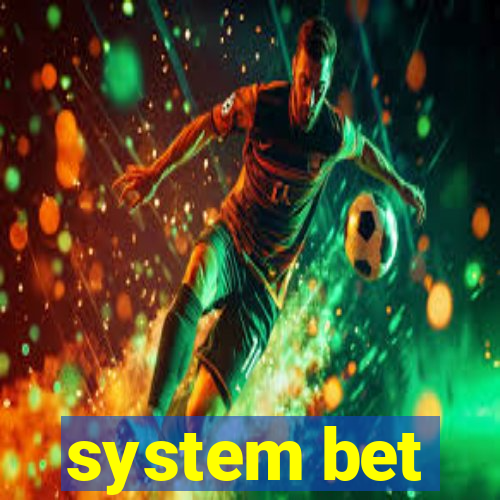 system bet