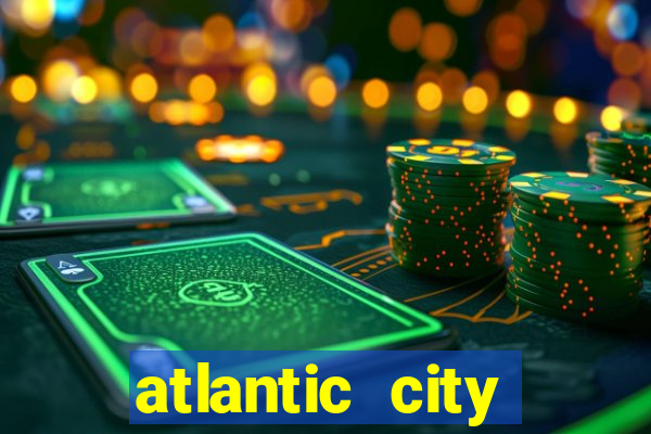 atlantic city casino resort