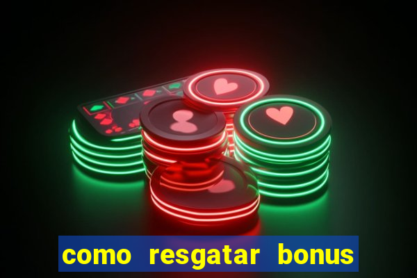 como resgatar bonus vai de bet