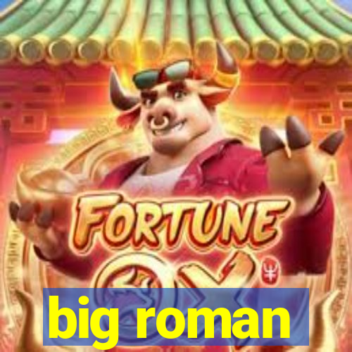 big roman