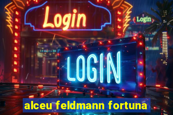 alceu feldmann fortuna