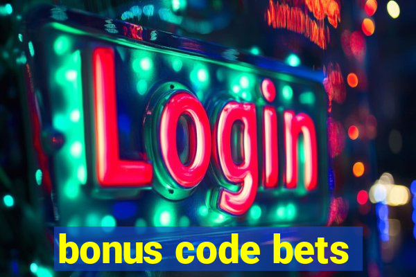 bonus code bets