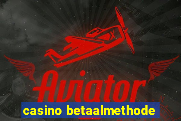 casino betaalmethode