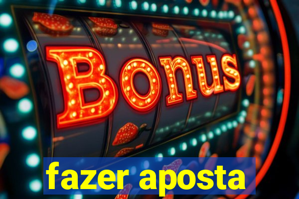 fazer aposta