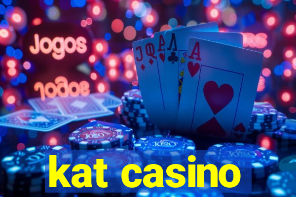 kat casino