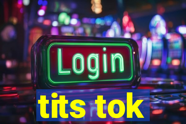 tits tok