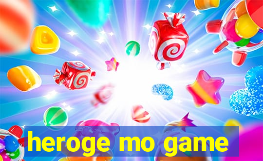 heroge mo game