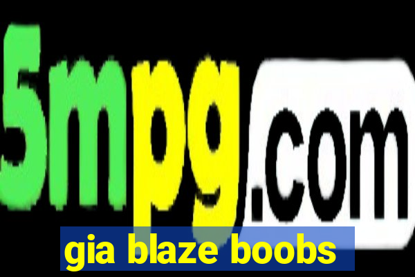 gia blaze boobs