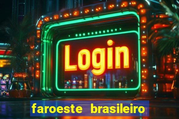 faroeste brasileiro ao vivo