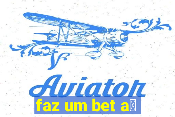 faz um bet a铆