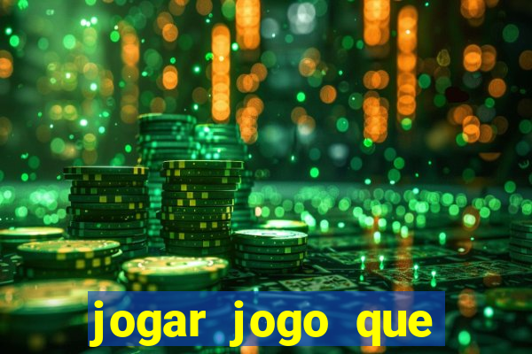 jogar jogo que ganha dinheiro de verdade