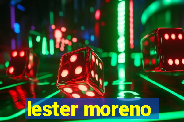 lester moreno