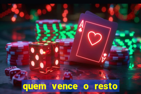 quem vence o resto do jogo