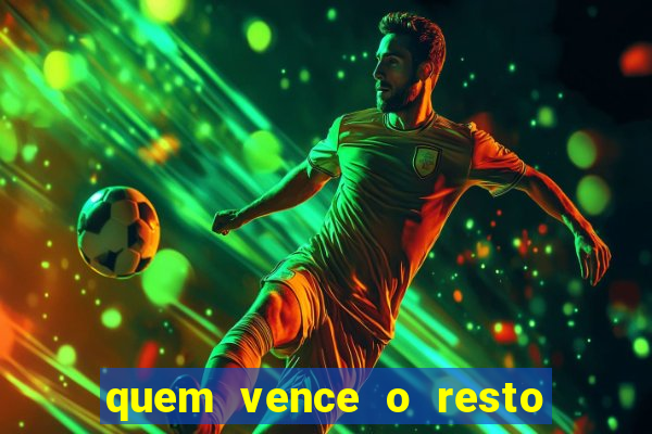 quem vence o resto do jogo