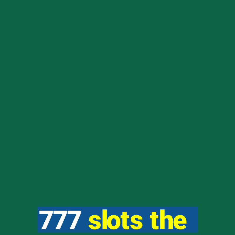 777 slots the