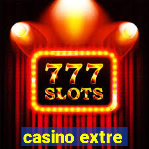 casino extre