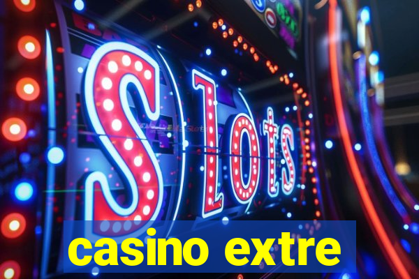 casino extre