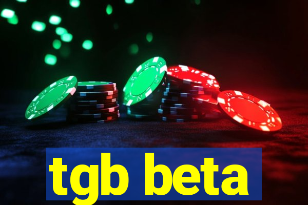 tgb beta